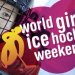 IIHF WORLD GIRLS’ ICE HOCKEY WEEKEND